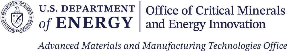 U.S. Department of Energy, Office of Critical Minerals and Energy Innovation, Advanced Materials & Manufacturing Technologies Office
