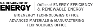 U.S. Department of Energy Office of Energy Efficiency and Renewable Energy - Bioenergy Technologies Office and Advanced Materials and Manufacturing Technologies Office